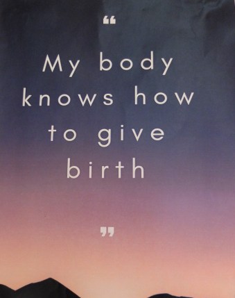 My Body Knows How to Give Birth